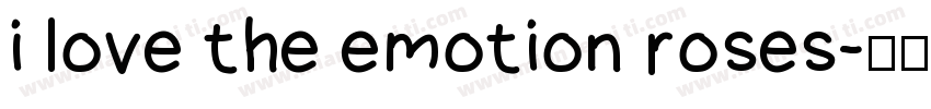 i love the emotion roses字体转换